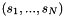 $ (s_1,...,s_{N}) $